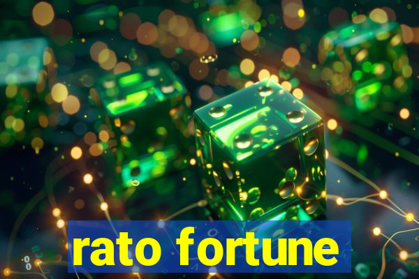 rato fortune